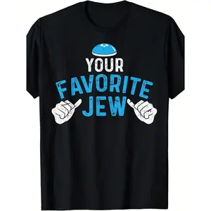 Funny Your Favorite Jew Jewish Graphic Printed T-Shirt Humorous Apparel Casual Wear Fashion Novelty Tee Made In USA For Women For Men [Block Core Threads 180G/230G 100% cotton short-sleeve/hoodie, soft and comfortable]