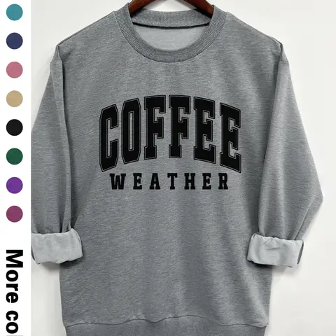Women's "Coffee Weather" Letter Print Drop Shoulder Sweatshirt, Casual Long Sleeve Round Neck Pullover for Spring & Fall, Ladies Clothes for Daily Wear