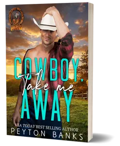 Cowboy, Take Me Away (Blazing Eagle Ranch 4) by Peyton Banks - Small Town Cowboy Romance Novel - Signed Paperback