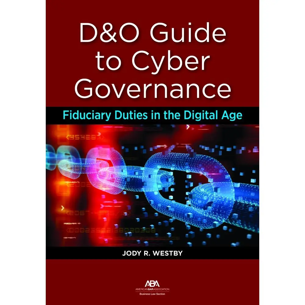 USED-D&o Guide to Cyber Governance: Fiduciary Duties in the Digital Age by Westby, Jody R. (Paperback)