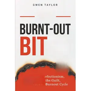 The Burnt-Out Bitch: Ditch the Perfectionism, Let Go of the Guilt, and Break the Burn Out Cycle (The Regulated Woman Series)