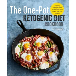 The One Pot Ketogenic Diet Cookbook: 100+ Easy Weeknight Meals for Your Skillet, Slow Cooker, Sheet Pan, and More Paperback – January 30, 2018