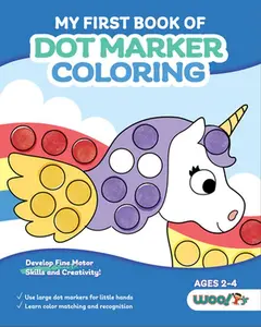 My First Book of Dot Marker Coloring: (Preschool Prep; Dot Marker Coloring Sheets with Turtles, Planets, and More) (Ages 2 - 4) -- Woo! Jr. Kids Activities, Paperback