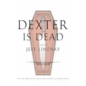 USED-Dexter Is Dead by Lindsay, Jeff (Library Binding)