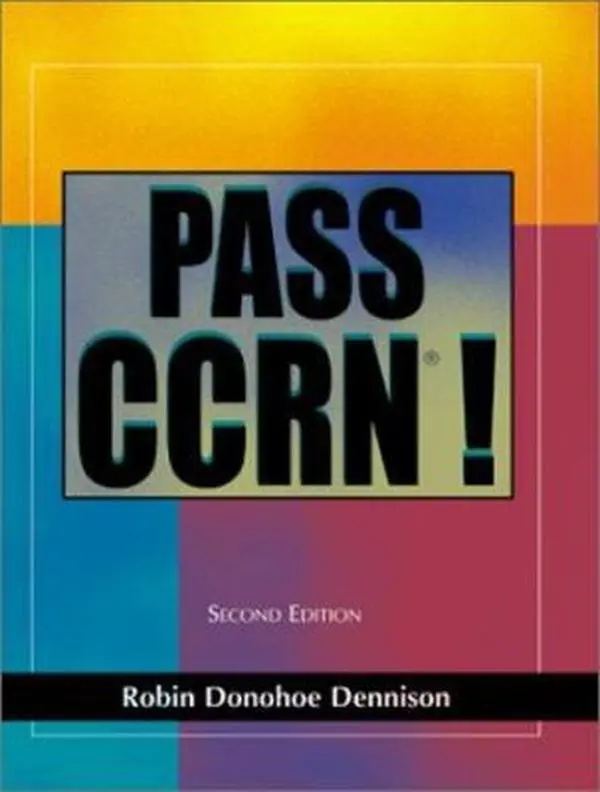 Used Book - Pass CCRN! (2nd Edition) by Robin Donohoe Dennison DNP, CNE, NEA-BC, NPD-BC - Paperback, Expert Authored, Extensive Content, Excellent Copy, Question-Focused, in English