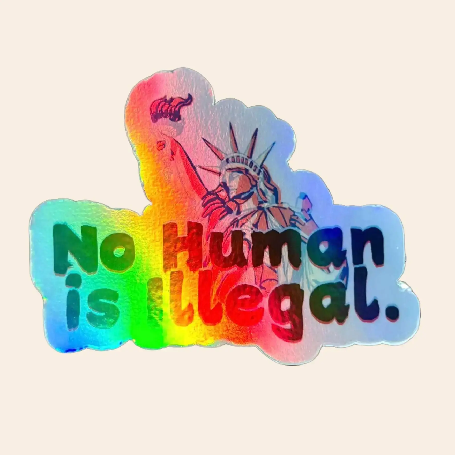 No Human is Illegal Holographic Sticker - 3 Inch Water Resistant & UV Proof Sticker Featuring Statue of Liberty Design for Immigrant Rights Support Versatile Use Advocacy