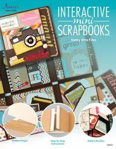 USED-Interactive Mini Scrapbooks (Annie's Paper Crafts) by Kathy Orta Files (Paperback)
