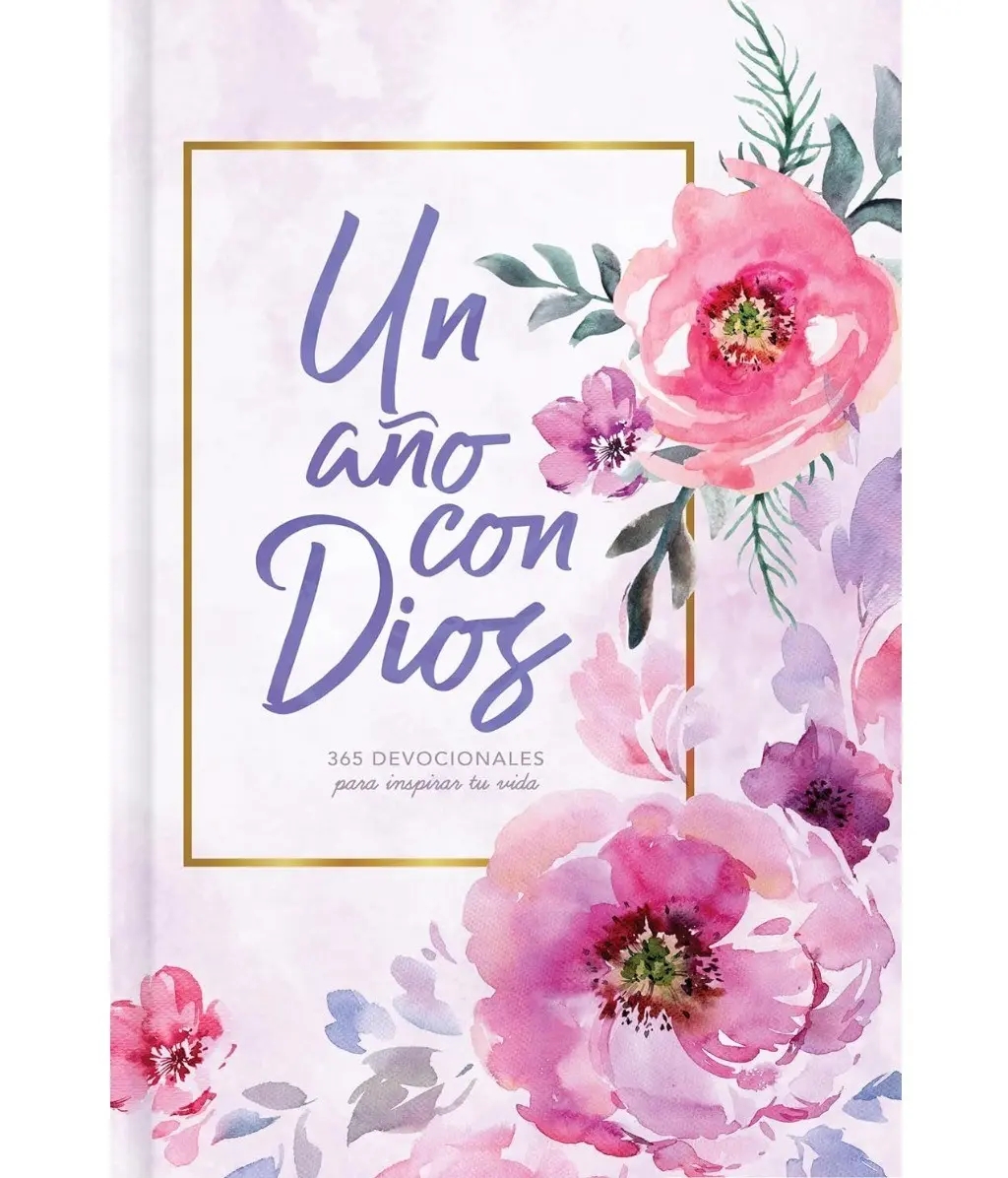 Un año con Dios: 365 devocionales para inspirar tu vida | A Year With God: 365 Devotions to Inspire Your Life (Spanish Edition