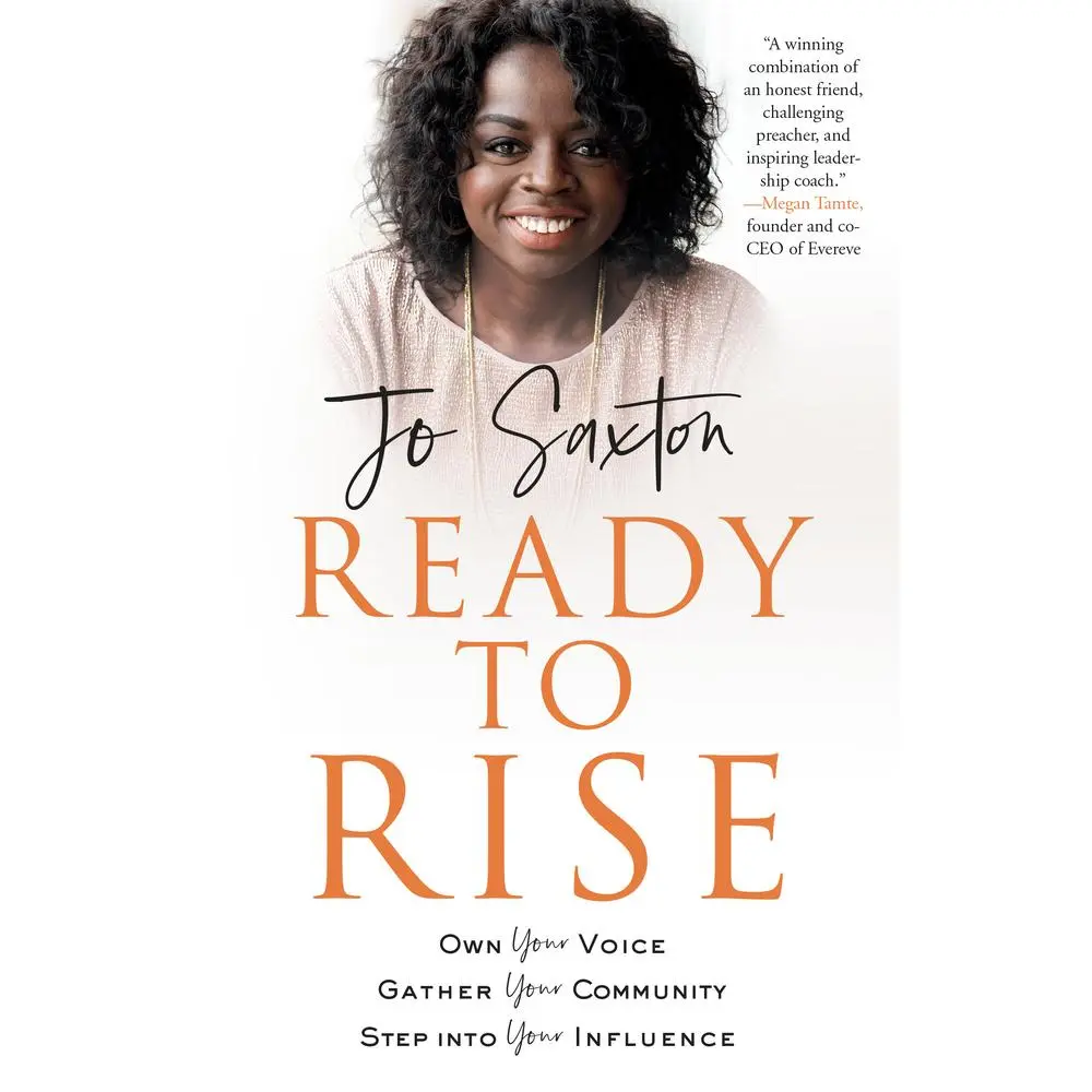 USED-Ready to Rise: Own Your Voice, Gather Your Community, Step Into Your Influence by Saxton, Jo (Paperback)