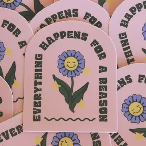 everything happens for a reason sticker - 2.48x3in decorative vinyl sticker - waterproof decal sticker