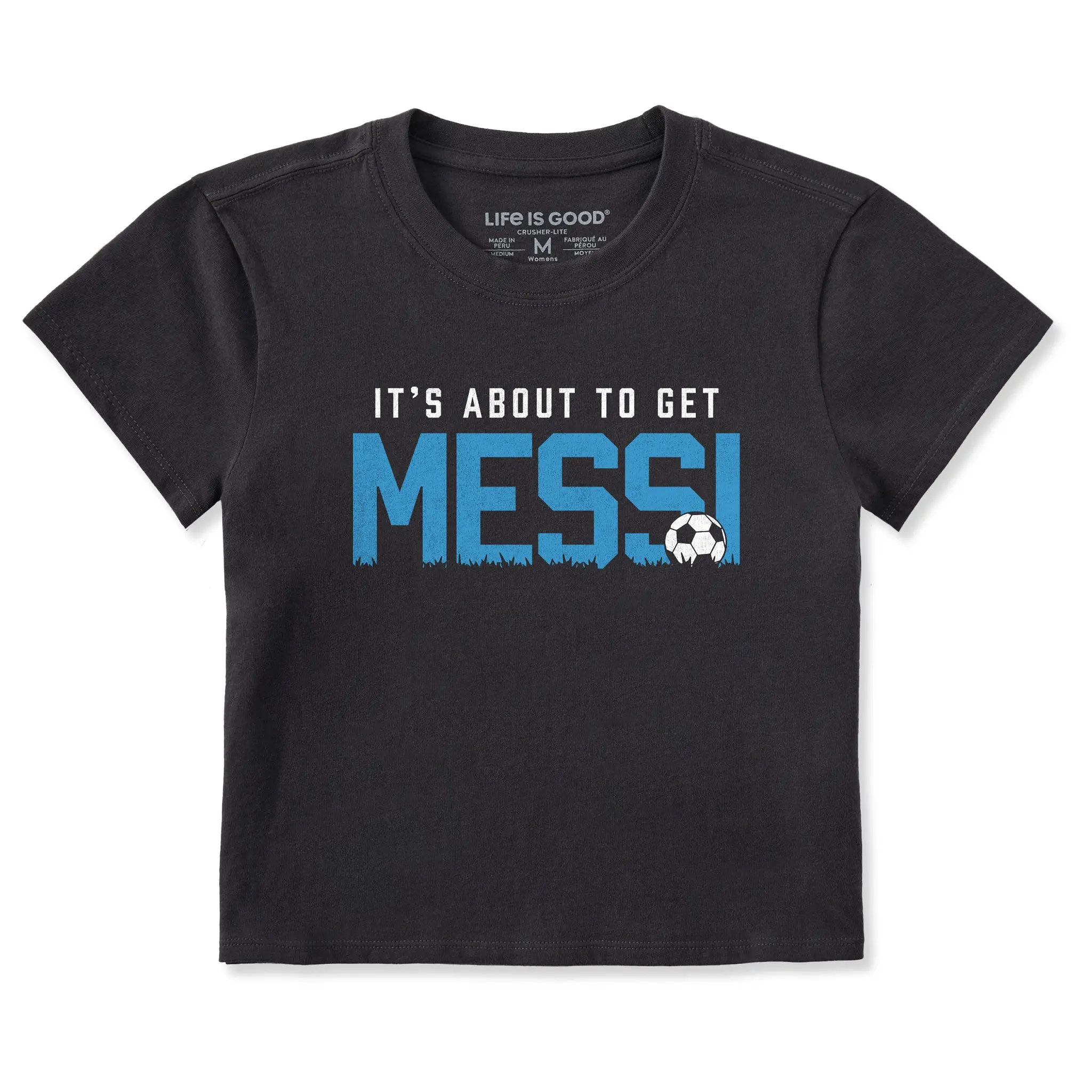 Women's It's About to Get Messi Crusher-LITE Shrunken Tee