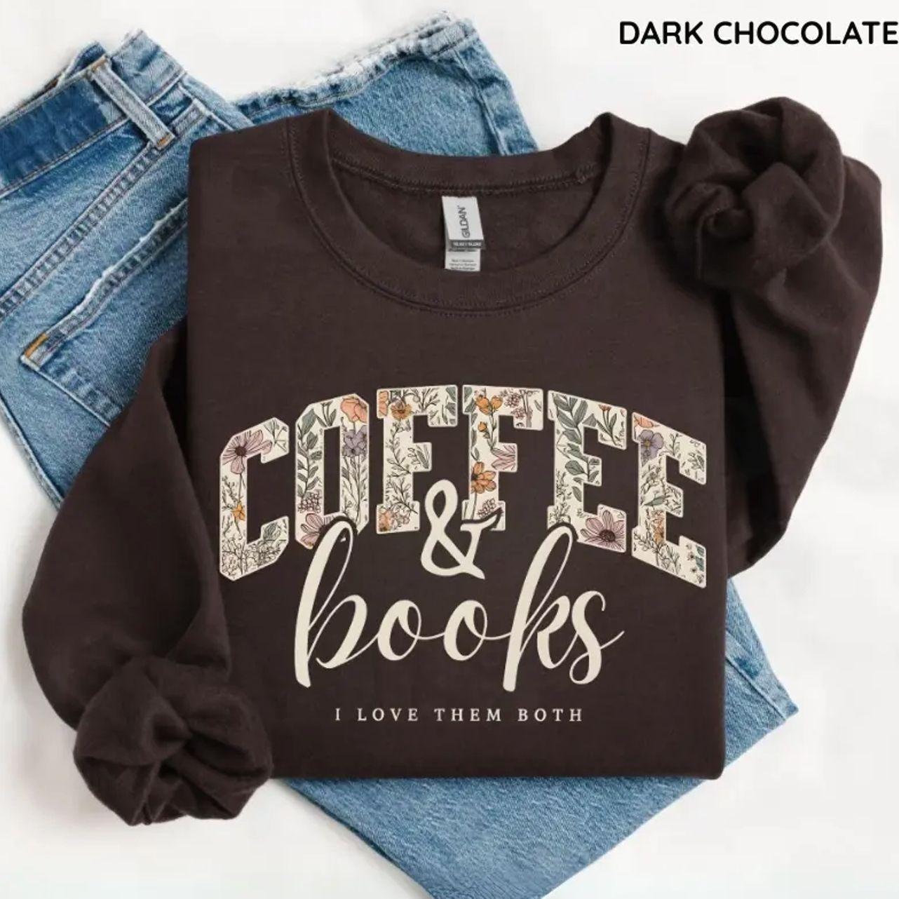 Coffee & Books Floral Sweatshirt, Cute Book Lover Shirt, Book Club Shirt, Teacher Back to School Graphic Crewneck Top WRG