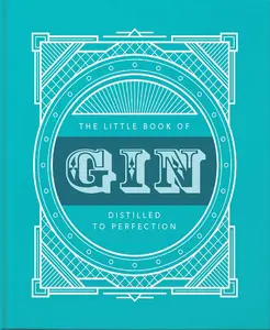 USED-The Little Book of Gin: Distilled to Perfection by OH (Hardcover)