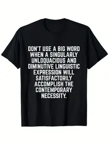 Fun "Don't use big words" writer and translator t-shirt for all men and women outdoor short sleeve t-shirt, 100% cotton, s-5xl, breathable comfort, modern graphic feel, for couples, travel outfit, Independence Day