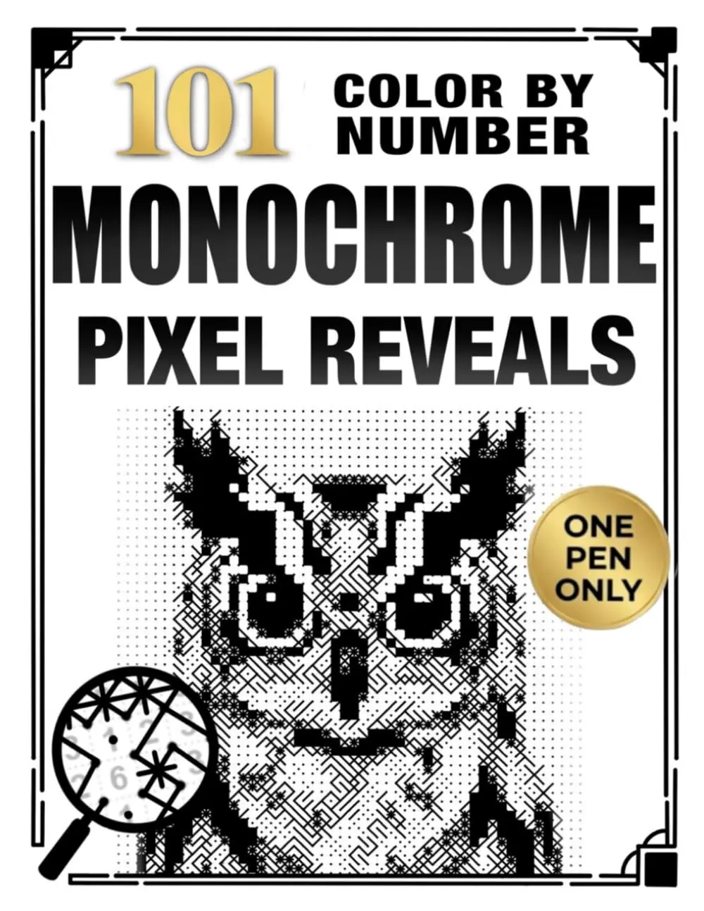 101 Color by Number Monochrome Pixel Reveals: One Pen Coloring Book for Adults with Hidden Black-and-White Images for Relaxation