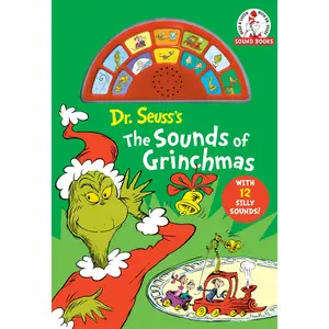 Dr. Seuss's the Sounds of Grinchmas with 12 Silly Sounds!: An Interactive Read and Listen Book [With Battery] -- Dr Seuss - Board Book