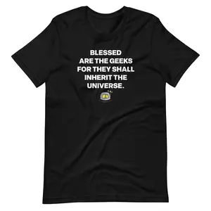 Unisex - T-Shirt - Blessed are the Geeks