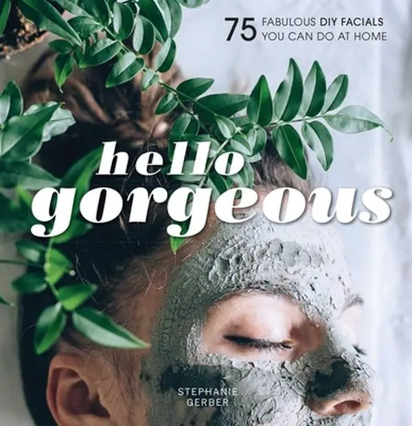 Used Hardcover Book - Hello Gorgeous: 75 DIY Facials with Natural Treatments, Exfoliating Scrubs & Indulgence for At-Home Use by Stephanie Gerber (English, Includes Makeup Tutorial Insights)