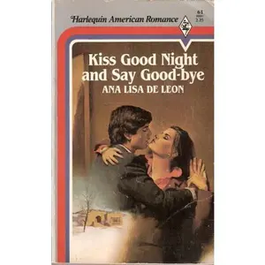 USED-Kiss Good Night and Say Good-Bye by Ana Lisa De Leon (Paperback)