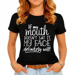 Casual T-Shirt with Bold If My Mouth Doesn't Say It My Face Definitely Will Slogan Print, Round Neck Short Sleeve Top for Casual Attire, Father's  & Mother's  Gifts, Versatile Gift Item  Playful Graphic Tee Day