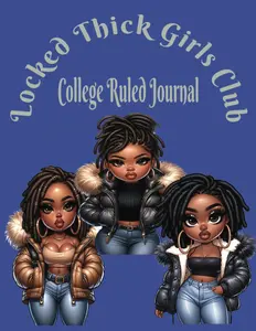 Locked Thick Girls Club College-Ruled Journal: Empowering African American Women with Beautiful Dreadlocks