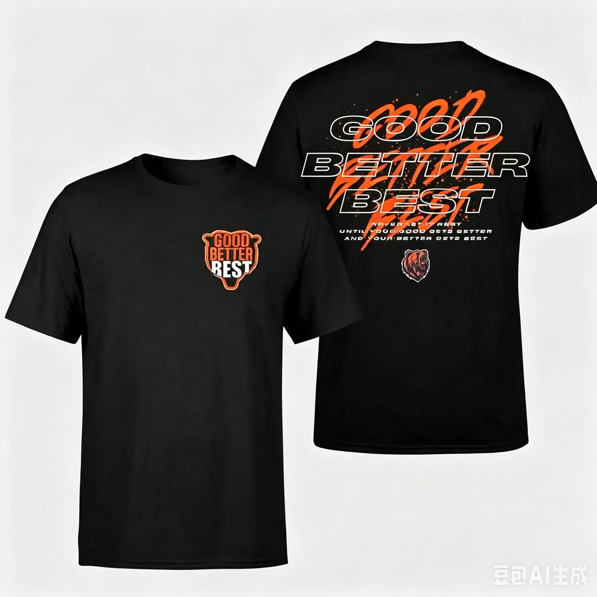 Good Better Best Full Quote 2-Sided T-Shirt-inspirational Motivational Slogan Tee, Two Sided Excellence Shirt,Continuous lmprovement Apparel