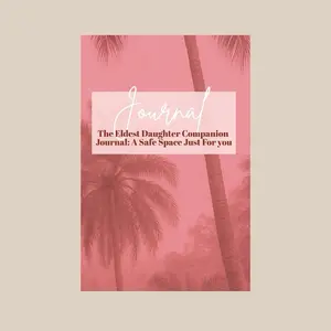 The Eldest Daughter Companion Journal A Safe Space Just For You Unfolding Journal Writing Daily Affirmations Pink Cover, 6x9