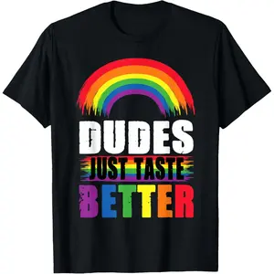 LGBT Gay Pride Month Dudes Just Taste Better Rainbow Funny T-Shirt Pure Cotton Graphic Tees Menswear Top: Gifts for Men & Women