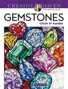 Creative Haven Gemstones Color by Number -- Tetiana Samoilenko - Paperback