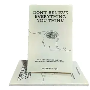 Don't Believe Everything You Think: Why Your Thinking Is The Beginning & End Of Suffering Mental Health Book for Understanding Thoughts vs Thinking