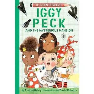 USED-Iggy Peck and the Mysterious Mansion: The Questioneers Book #3 by Beaty, Andrea (Hardcover)