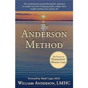 USED-The Anderson Method: The Secret to Permanent Weight Loss by Anderson, William (Paperback)