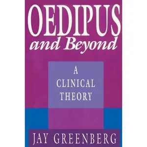 USED-Oedipus and Beyond: A Clinical Theory by Greenberg, Jay R. (Paperback)