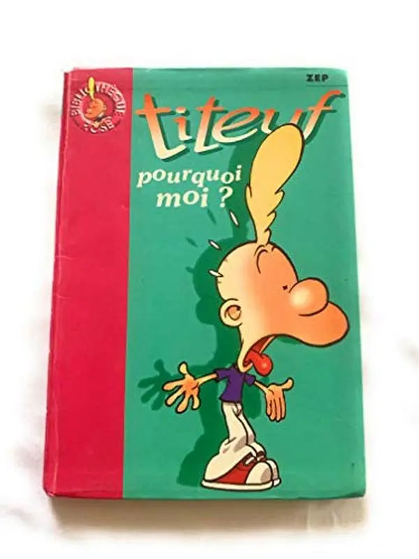 USED Book - Titeuf: Pourquoi Moi (French Edition) by Zep (Unknown) - french