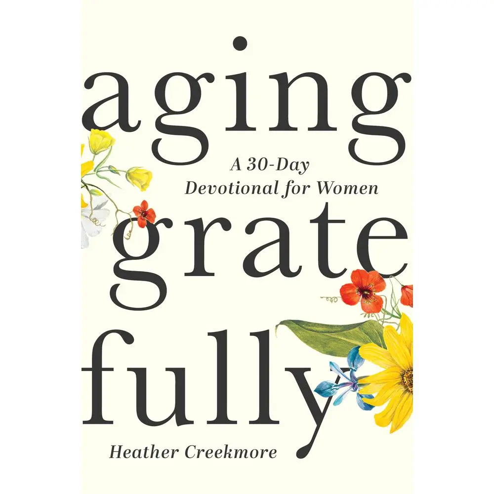 USED Book - Aging Gratefully: A 30-Day Devotional for Women by Creekmore, Heather (Paperback) - english