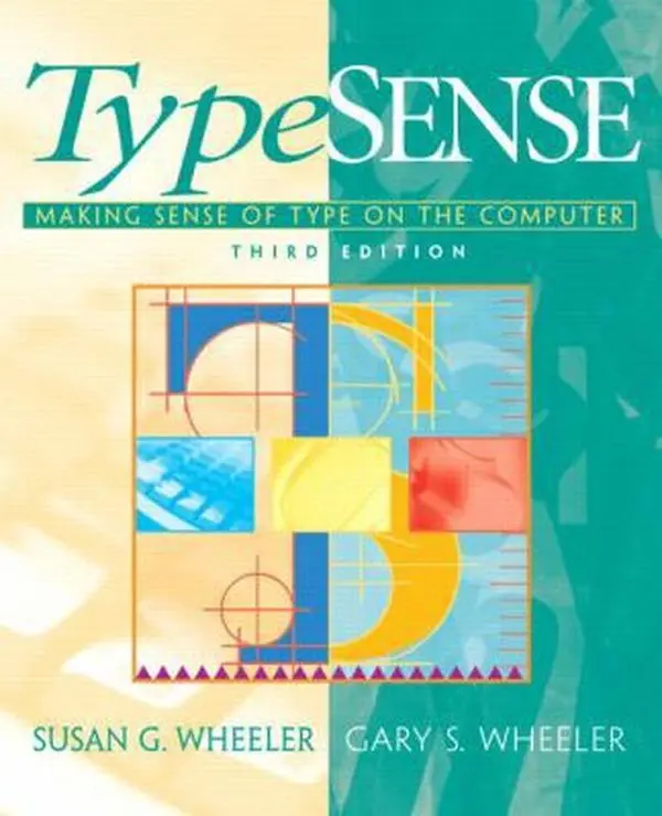 USED-TypeSense: Making Sense of Type on the Computer (3rd Edition) by Susan G. Wheeler (Paperback)