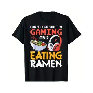 Funny "Can't Hear Me Playing Games/Eating Ramen" Gamer T-Shirt - Unisex Summer Casual Streetwear Tee with Round Neck & Short Sleeve, PC/Console Gaming