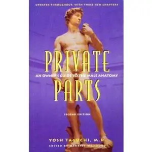 USED-Private Parts: An Owner's Guide to the Male Anatomy by Yosh Taguchi (Paperback)