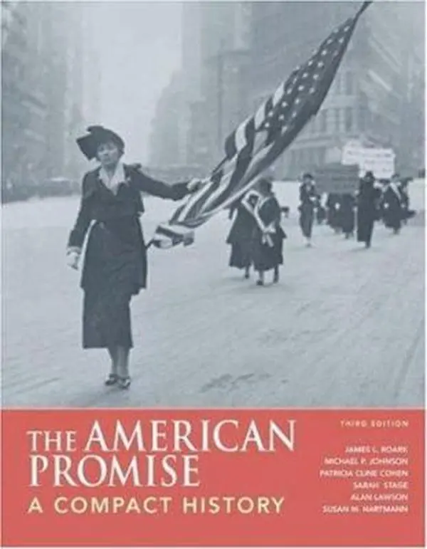 USED-The American Promise: A Compact History: Combined Version (Volumes I & II) by James L. Roark (Paperback)