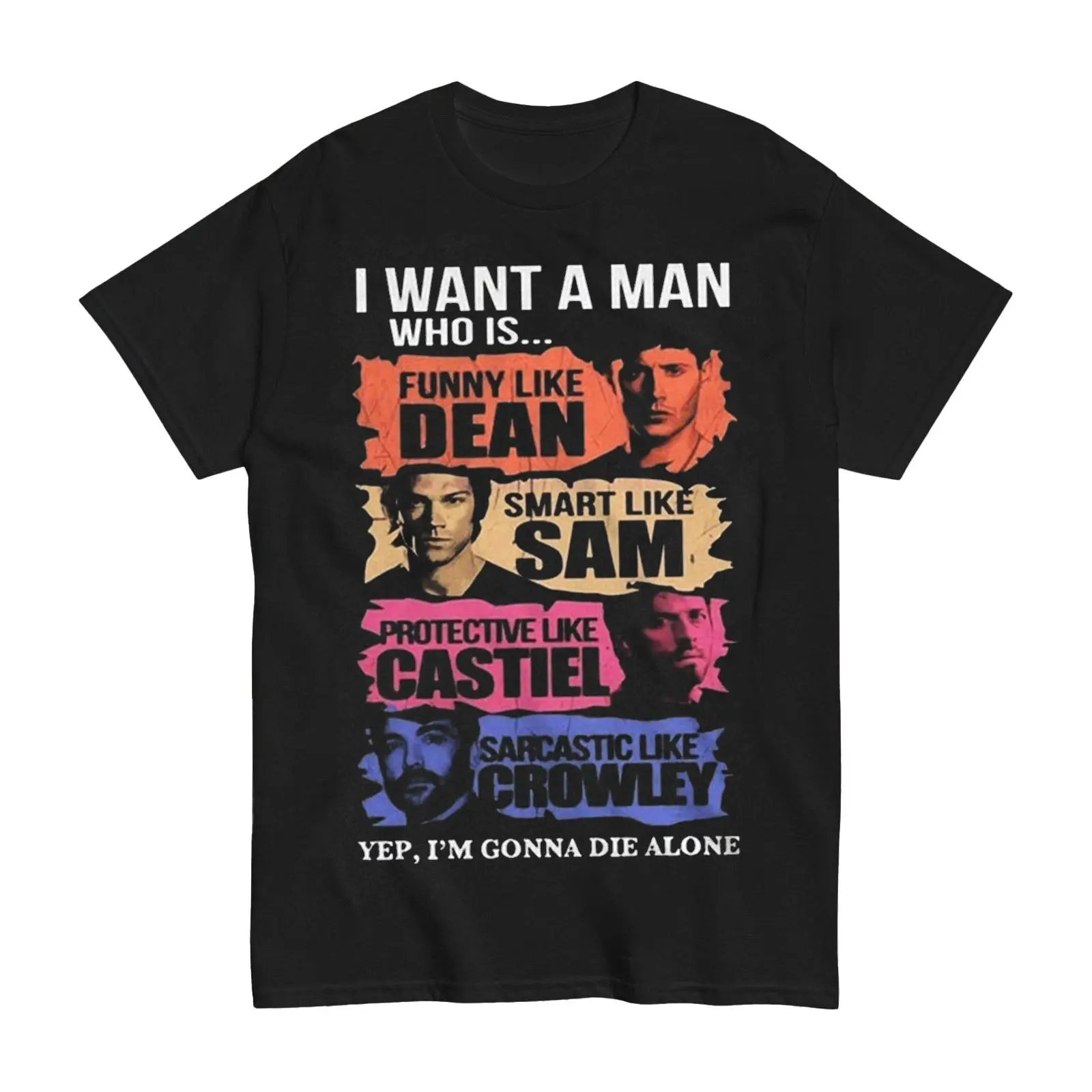 I Want A Supernatural Man Dean Sam Castiel Crowley T-Shirt