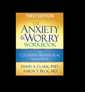 The Anxiety and Worry Workbook - CBT Guide by David A. Clark - For mental health & self-help - Add to cart Buy now Book - Practical exercises to manage stress & anxiety