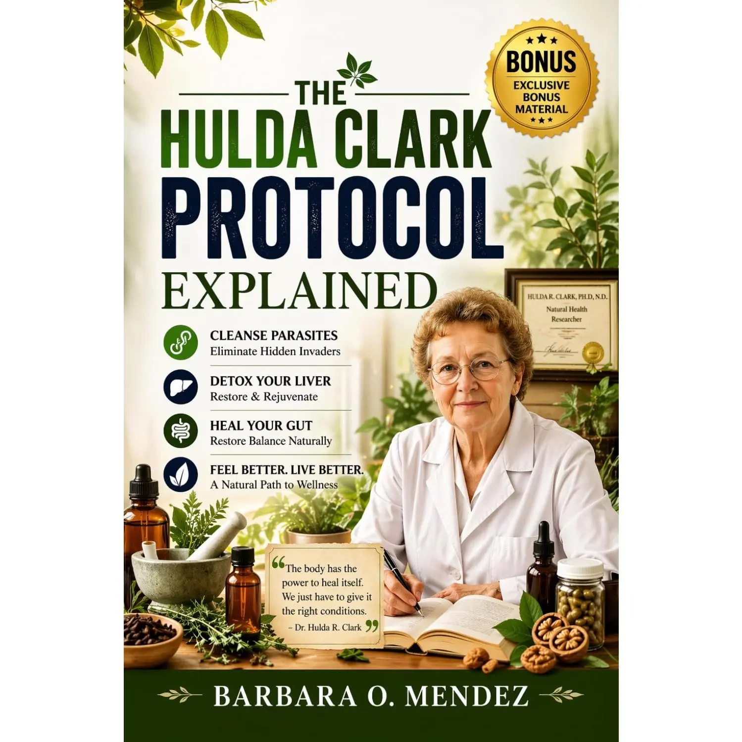 The Hulda Clark Protocol Explained: A Clear, Step-by-Step Guide to Parasite Cleanse, Liver Detox, Gut Health, and Safe Natural Healing—Without Confusion or Risk
