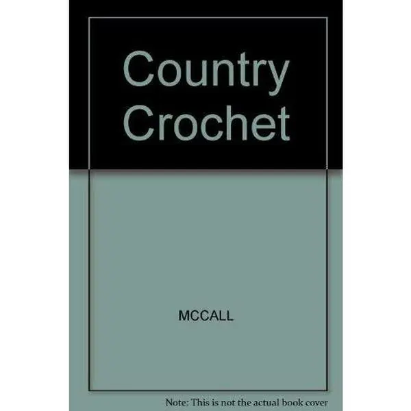 USED Book - McCall's Needlework and Crafts: Country Crochet by MCCALL (Paperback) - english