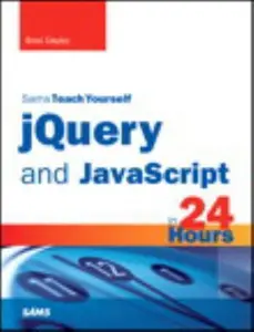 USED-jQuery and JavaScript in 24 Hours by Dayley, Brad (Paperback)