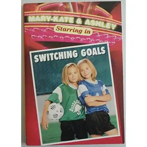 USED-Mary-Kate & Ashley starring in Switching goals by Lisa Fiedler (Paperback)