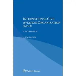 USED-International Civil Aviation Organization (ICAO) by Weber, Ludwig (Paperback)