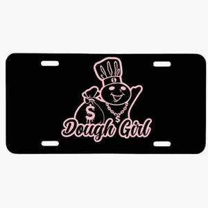 Dough Girl Pink License Plate, Car Accessories, Perfect Gift - Lightweight Aluminum, Pre-Drilled holes, Easy Installation Truck Automotive Vehicle
