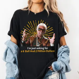 Uncle Baby Billy I'm Just Asking For 8 Ball And $2 Million T-Shirt, The Righteous Gemstones, Misbehavin Tour, Gift For Fans   Crewneck Streetwear
