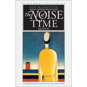 USED-The Noise of Time: Selected Prose by Mandelstam, Osip (Paperback)