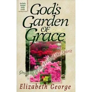 USED-God's Garden of Grace by Elizabeth George (Paperback)